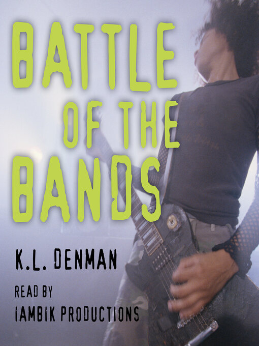 Title details for Battle of the Bands by K.L. Denman - Available